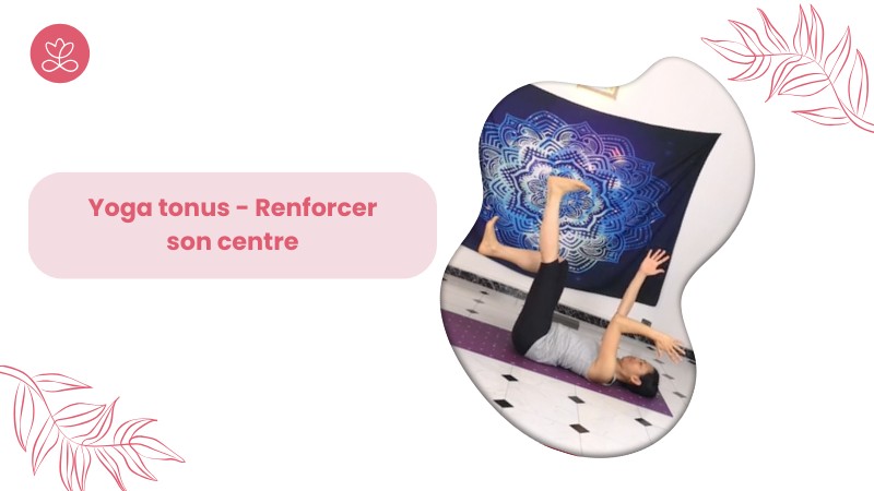 Jour 18. Yoga tonus - Renforcer son centre avec Aline Rakotoson Babelon (22 min)